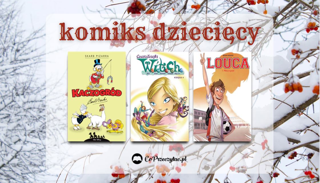 Lutowe komiksy dla dzieci znajdziesz na TaniaKsiazka.pl