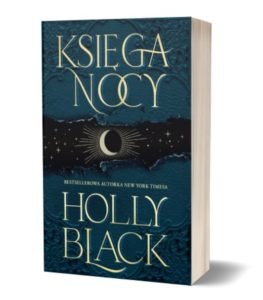 Książkę Księga nocy Holly Black znajdziesz na TaniaKsiazka.pl