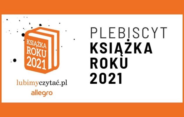 Plebiscyt Książka Roku 2021 - ruszyło głosowanie! Plebiscyt Książka Roku 2021