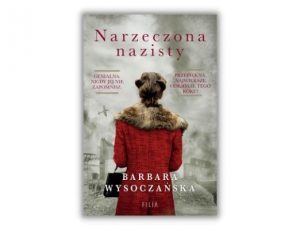 Książka Roku 2021 Lubimy Czytać Debiut Barbara Wysoczańska Narzeczona nazisty