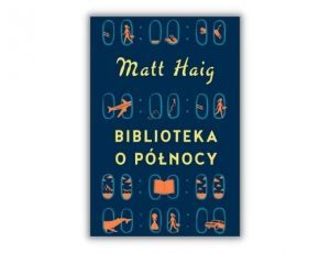 Książka Roku 2021 Lubimy Czytać Fantasy Matt Haig Biblioteka o Północy