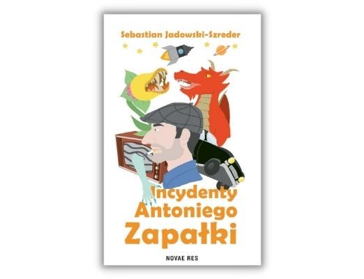 Sebastian Jadowski-Szreder Incydenty Antoniego Zapałki