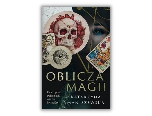 Oblicza magii Katarzyna Maniszewska