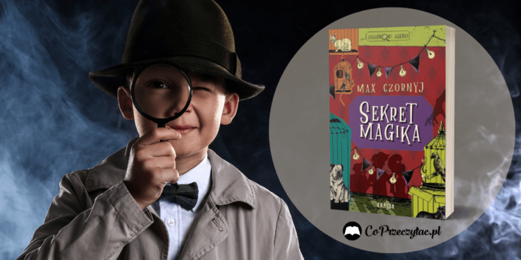 Sekret magika - Max Czornyj dla dzieci Sekret magika