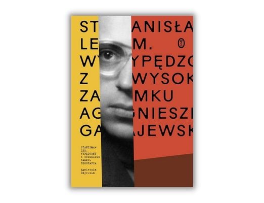 Agnieszka Gajewska, Stanisław Lem. Wypędzony z wysokiego zamku. Biografia