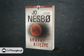 Krwawy księżyc Jo Nesbo - skandynawska nowość Krwawy księżyc Jo Nesbo