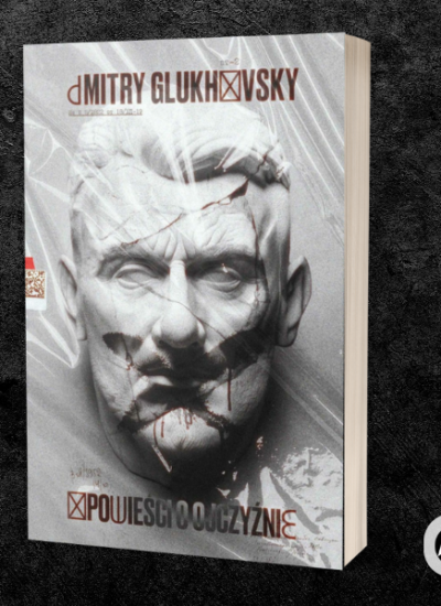 Opowieści o ojczyźnie - zapowiedź książki Dmitrija Glukhovsky'ego Opowieści o Ojczyźnie